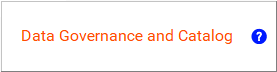 Get help for Data Governance and Catalog.