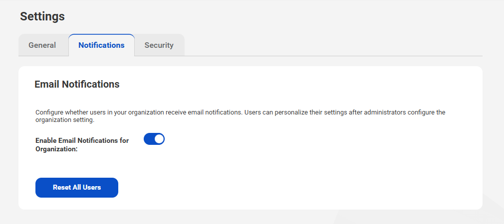 The Notifications tab of the Settings page shows the Email Notification settings with a toggle button to enable email notifications for the organization and a button to reset all users.