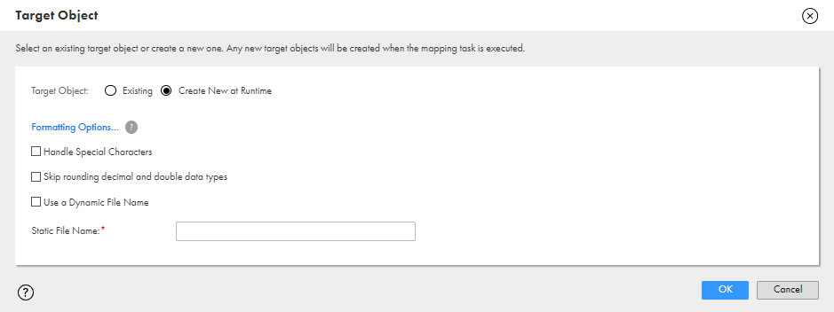 The image shows the Target Object dialog box for a flat file target. The "Create New at Runtime" option is selected and the "Use a Dynamic File Name" check box is not checked. Because a dynamic file name is not selected, the Static File Name field appears at the bottom of the dialog box. The name "MyTarget.csv" is entered in the Static File Name field.