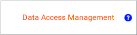 Get help for Data Access Management.