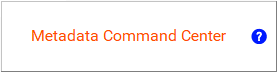 Get help for Metadata Command Center.