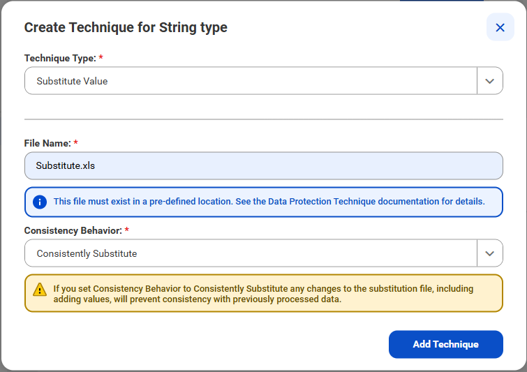 The image shows the substitute value data de-identification technique on the Create Technique for String type window. In a field titled "File Name," the user has entered "Substitute.xls" as a file name. Another field is titled "Consistency Behavior." The user has selected "Consistently Substitute." "Add Technique" and "X" buttons appear on the window.
