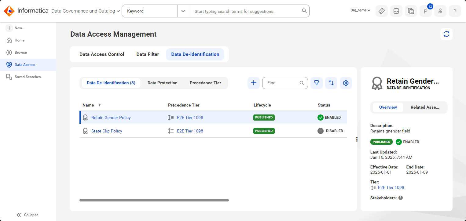 The image shows the Data Access Management page in Data Governance and Catalog. The user has selected the Data De-identification tab. Two data de-identification policies appear. The Retain Gender Policy is published and enabled. The State Clip Policy published and disabled. Details of the Retain Gender Policy appear on the right. Details include a description, a last updated date, an effective date, and an end date. Tier and stakeholder information also appear.