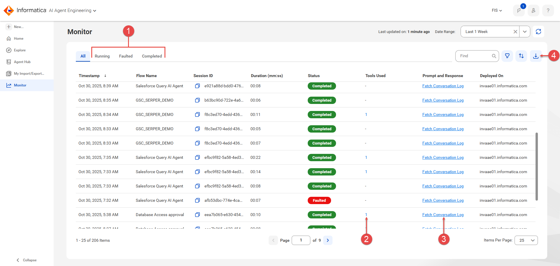 The Monitor page lists the AI agents that are currently running, are faulted, and have completed. The page shows a table that contains a row for each agent and the following columns: Timestamp, Flow Name, Session ID, Duration, Status, Tools Used,Prompt and Response, and Deployed On. The "Prompt and Response" column contains links for opening the conversation log for each agent. An icon for downloading the monitoring details appears in the upper right corner.