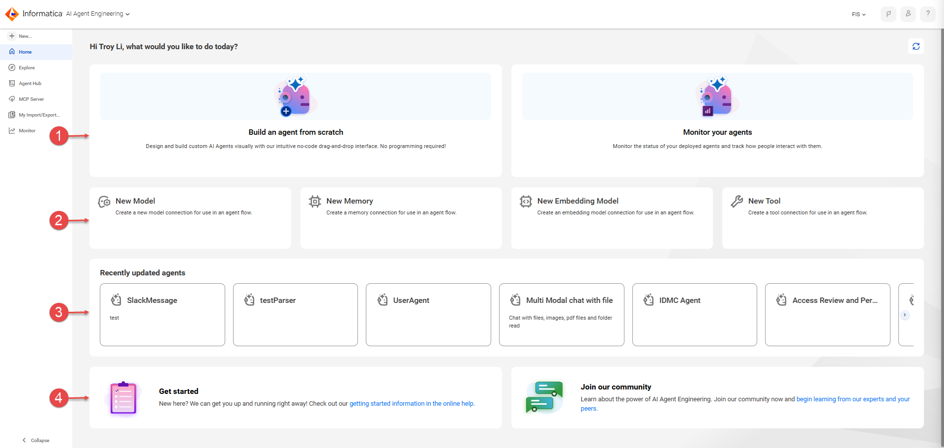 The Home page contains four rows of panels. The top row contains panels labeled "Build an agent from scratch" and "Monitor your agents." The second row contains panels for creating new model, memory, embedding model, and tool connections. The third row of panels lists recently updated agents. The bottom row of panels contain links to getting started information and to the community.