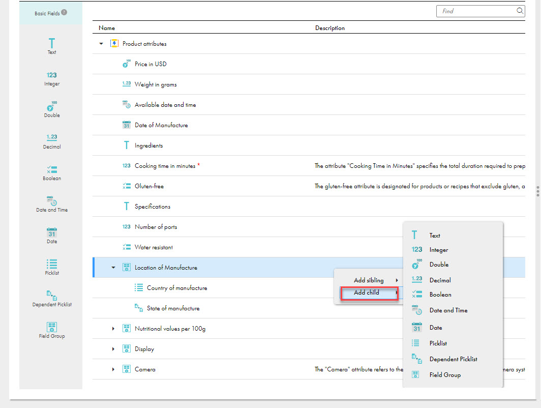 The menu with the Add child option, which you use to add fields to the Location of Manufacture field group.