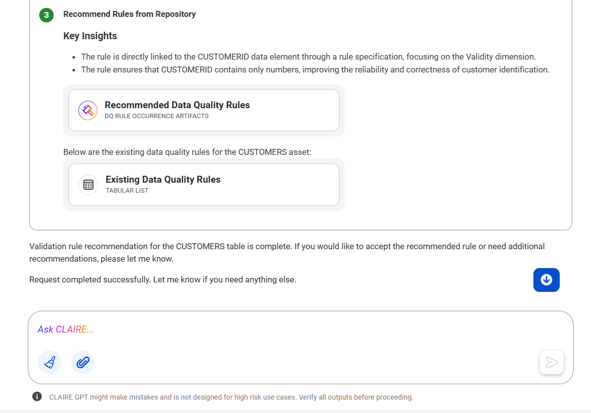 The response displaying the card that lists the data quality rules that are recommended for the CUSTOMERS data set. The Recommend Rules from Repository step in the Data Quality Rule Recommendation section displays the Recommended Data Quality Rules and Existing Data Quality Rules cards.