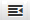 Decrease indent button Decrease indent button