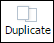 The Duplicate button