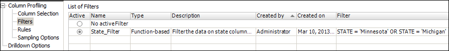You can choose to configure column selection, filters, rules, and sampling options in a panel of the profile definition. When you choose an option in the panel, you can configure properties. The image shows the definition of State_Filter. The filter identifies customer records that have a State value of Minnesota or Michigan.