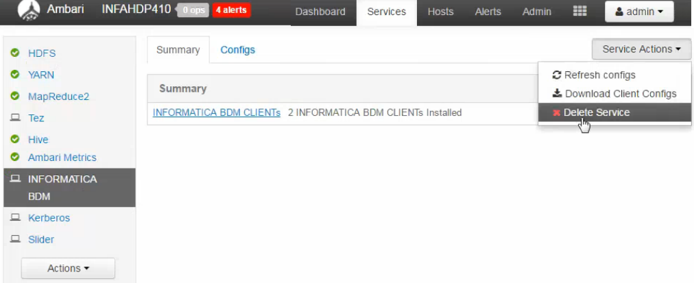 Select INFORMATICA BDM in the list of services. On the upper right, the Service Actions dropdown menu allows you to choose Delete Service.