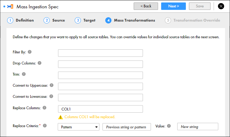 This image shows the Mass Transformations page when you create a mass ingestion specification. A column is specified for the property Replace Columns. The property Replace Criteria appears below Replace Columns. In the property Replace Columns, Pattern is selected. Next to Pattern, you have the option to specify the previous string or pattern and a value.