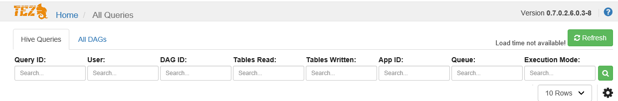 The Tez Hive query properties that appears under the Hive Queries are as follows: Query ID, User, DAG ID, Tables Read, Tables Written, App ID, Queue, and Execution Mode.