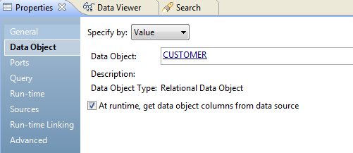 The Data Object tab in the Properties view of the Read transformation shows the data object name. The Data Object tab also has an option that you select to get the data object columns from the data source at run time.