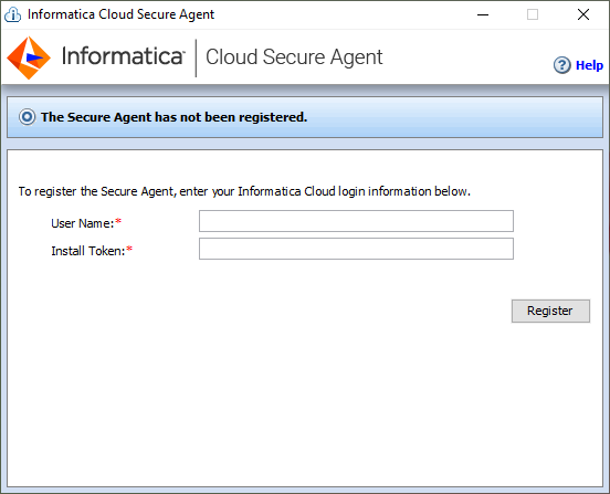 The Secure Agent Manager displays a message alerting you that the Secure Agent has not been registered. To register the agent, enter your user name in the User Name field, paste the install token into the Install Token field, and then click Register.