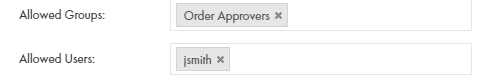 This image shows the Allowed Groups field with 'Order Approvers' and the Allowed Users field with 'jsmith.'