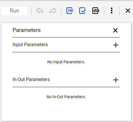 When you click the Parameters icon, a Parameters panel appears with sections for input parameters and in-out parameters. In this example, there are no in-out parameters so the panel states there are no in-out parameters. You can click the Add icon to add an in-out parameter.