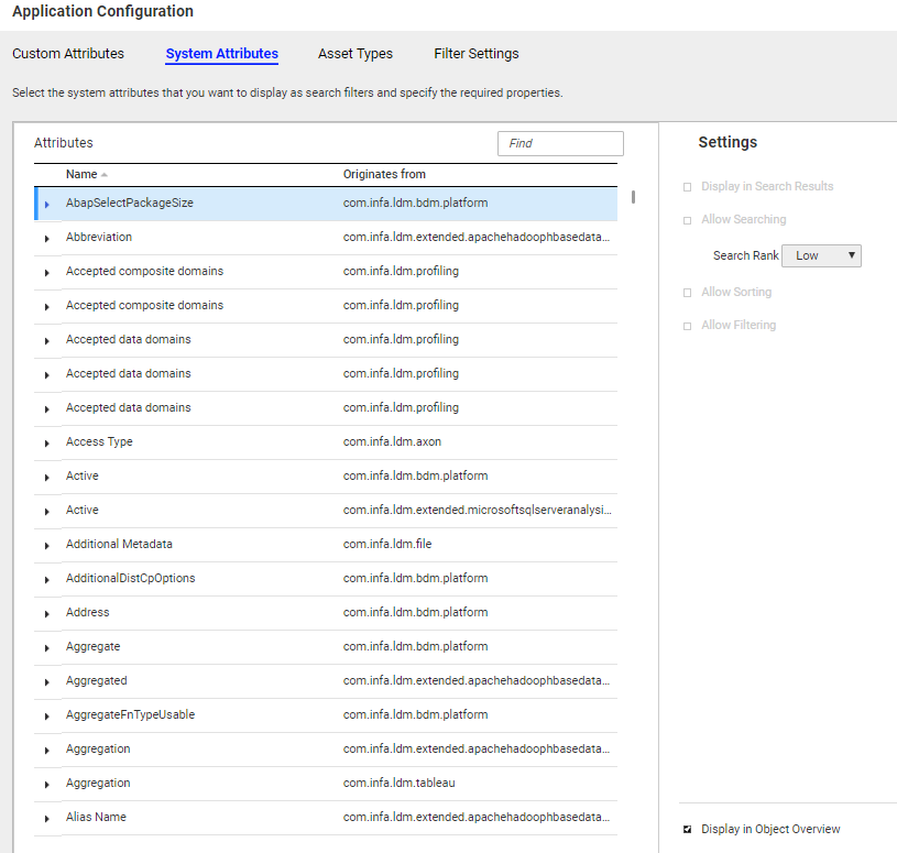 The system attributes that you can configure on the Application Configuration page. The system attributes are shown on the left side of the screen and the settings that you can configure for the system attributes are shown on the right side of the screen.