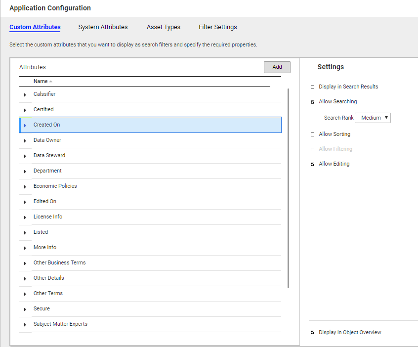 The custom attributes that you can configure in the Application Configuration page. The custom attributes appear on the left side of the screen and the settings that you can configure for the custom attributes appear on the right side of the screen.