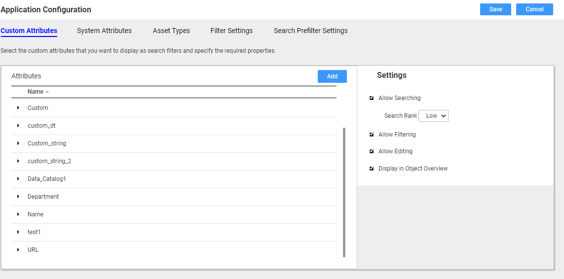 The custom attributes that you can configure in the Application Configuration page. The custom attributes appear on the left side of the screen and the settings that you can configure for the custom attributes appear on the right side of the screen.