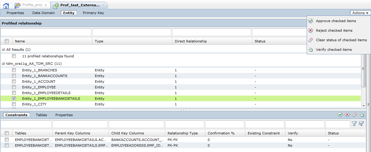 The entity discovery profile results show the entity name, type, the number of tables , and status. The lower pane contains constraints, tables, and properties details. The constraints details include tables, parent key columns, child key columns, relationship type, confirmation percentage, existing constraint, verify, and status. Use the Actions menu to approve checked items, reject checked items, clear the status of checked items, and verify checked items.