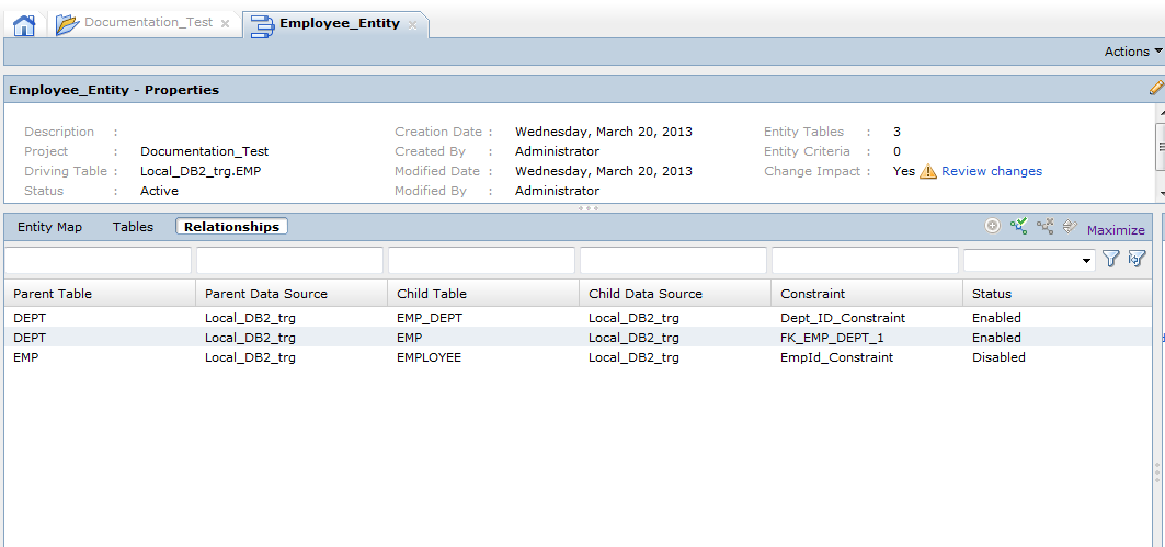 In the Entity view, the content panel contains the entity properties. Properties include the driving table name, the entity status, create date, and the number of tables in the entity. The Change Impact link indicates if the user should review changes to constraints that might affect the entity. The contents panel contains the Entity Map view, Tables View, and Relationships view. The Relationships view shows the parent table, parent data source database, child table, child data source database, constraint names, and status for each relationship.