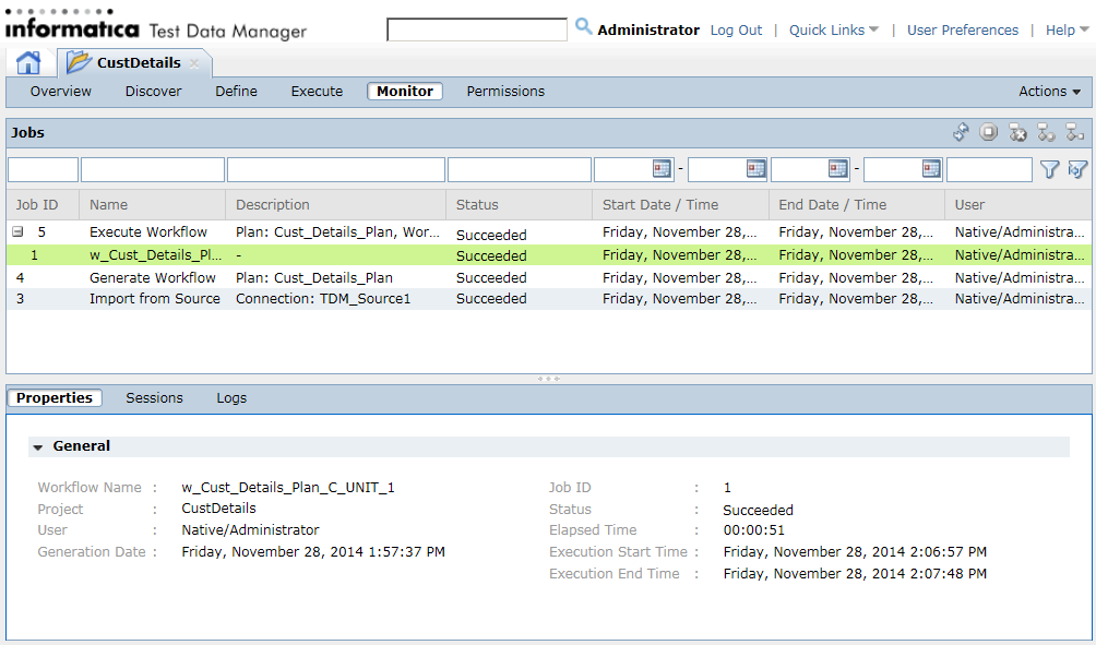 The Monitor view shows the status of workflow jobs. The upper half pane shows the workflow jobs and the lower half pane shows Properties, Sessions, and Logs tabs. A Job ID is selected and the Properties tab is displayed on the screen.