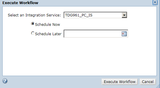 The Execute Workflow dialog box shows the Integration Service and scheduling options that you configured in the previous steps.